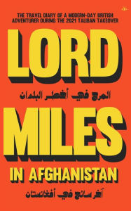 Title: Lord Miles in Afghanistan, Author: Lord Miles Routledge