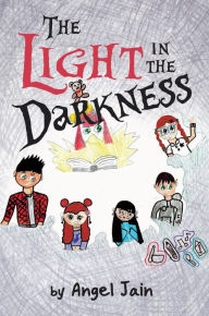 Title: The Light in the Darkness, Author: Angel Jain