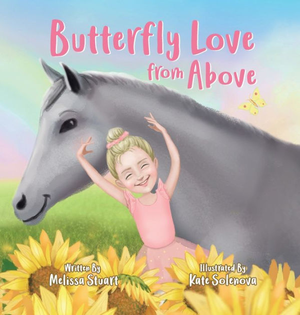 Butterfly Love from Above by Melissa Stuart, Kate Solenova, Paperback |  Barnes & Noble®