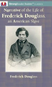 Title: Narrative of the Life of Frederick Douglass, an American Slave: A StrongReader Builder(TM) Classic for Dyslexic and Struggling Readers, Author: Frederick Douglass