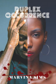 Title: DUPLEX OCCURRENCE, Author: Marvina Sims