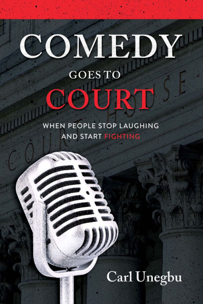 Comedy Goes to Court: When People Stop Laughing and Start Fighting