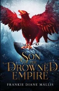 Title: Son of the Drowned Empire, Author: Frankie Diane Mallis