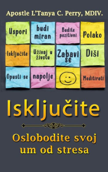 IskljuČiti!: 30-Dnevna Akcijska Posveta Da Oslobodi Svoj Um Stresa