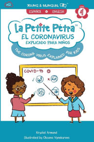 Title: El Coronavirus Explicado para Niños: The Coronavirus Explained for Kids, Author: Krystel Armand Kanzki