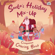 Title: Santa's Holiday Mix-Up Coloring Book, Author: Renita Bryant