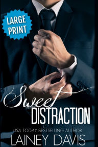 Title: Sweet Distraction (Large Print), Author: Lainey Davis