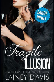 Title: Fragile Illusion (Large Print), Author: Lainey Davis