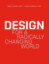 Title: Design for a Radically Changing World, Author: Andy Cohen