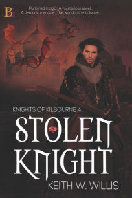 Title: Stolen Knight, Author: Keith W Willis