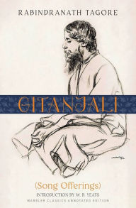 Title: Gitanjali (Warbler Classics Annotated Edition), Author: Rabindranath Tagore