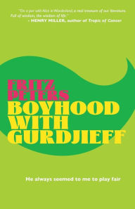 Title: Boyhood with Gurdjieff, Author: Fritz Peters