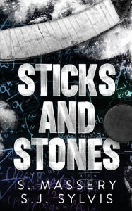 Title: Sticks and Stones, Author: S Massery