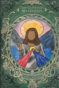 Title: The Glorious Mysteries, Author: Sara Swann