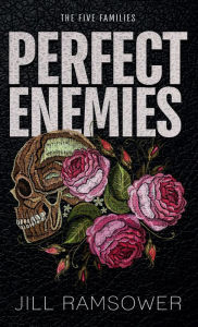 Title: Perfect Enemies: A New Adult Mafia Romance, Author: Jill Ramsower