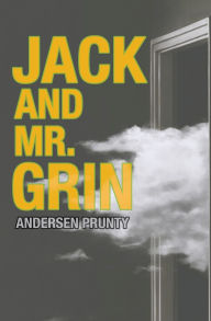 Title: Jack and Mr. Grin, Author: Andersen Prunty