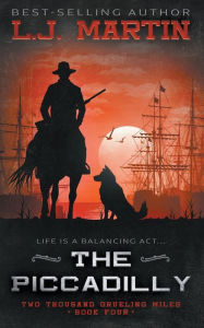 Title: The Piccadilly: A YA Coming-of-Age Western Series, Author: L J Martin