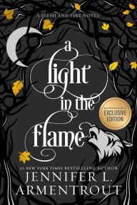 Title: A Light in the Flame (B&N Exclusive Edition) (Flesh and Fire Series #2), Author: Jennifer L. Armentrout