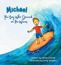 Michael, The Boy Who Danced on the Waves