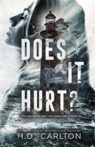 Title: Does It Hurt?, Author: H D Carlton