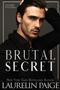 Title: Brutal Secret, Author: Laurelin Paige