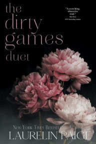 Title: Dirty Games Trilogy, Author: Laurelin Paige