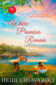 Title: Where Promises Remain, Author: Heidi Chiavaroli