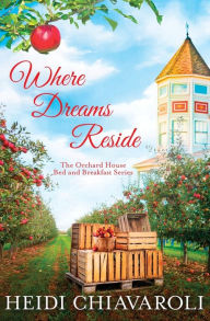 Title: Where Dreams Reside, Author: Heidi Chiavaroli