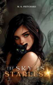 Title: The Sky is Starless, Author: M R Pritchard