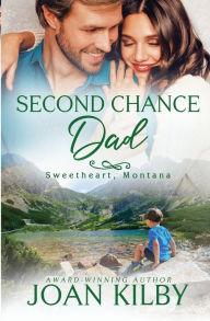 Title: Second Chance Dad, Author: Joan Kilby