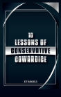 10 Lessons of Conservative Cowardice