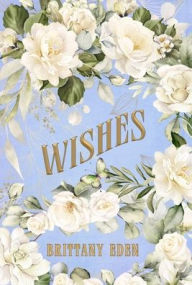 Title: Wishes: A Christmas Royal Romance (Heartbooks 1), Author: Brittany Eden