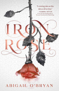 Title: Iron Rose, Author: Abigail O'Bryan