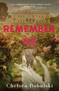 Title: Remember Me, Author: Chelsea Bobulski