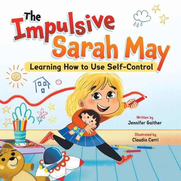 The Impulsive Sarah May: Learning How To Use Self-Control By Jennifer ...