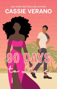 Title: 90 Days to Love, Author: Cassie Verano