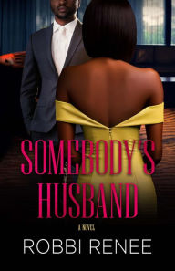 Title: Somebody's Husband, Author: Robbi Renee