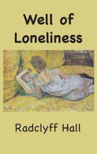 Title: The Well of Loneliness, Author: Radclyff Hall