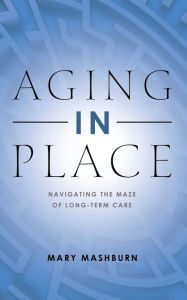 Title: Aging in Place, Author: Mary Mashburn