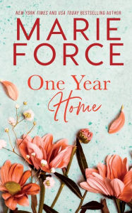 Title: One Year Home, Author: Marie Force