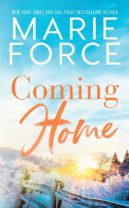 Title: Coming Home, Author: Marie Force