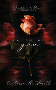 Title: Found by You: Alternative Edition, Author: Victoria H Smith