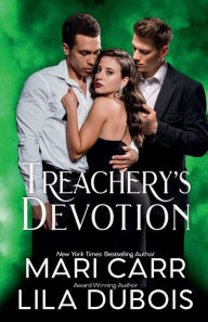 Title: Treachery's Devotion, Author: Lila Dubois