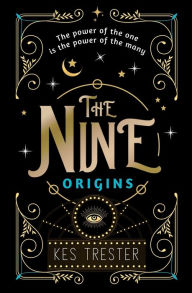 Title: The Nine: Origins, Author: Kes Trester