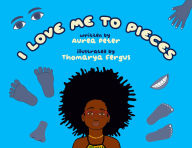 Title: I Love Me To Pieces, Author: AUREA PETER