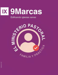 Title: El Ministerio Pastoral: Familia y Práctica, Author: Connie Dever