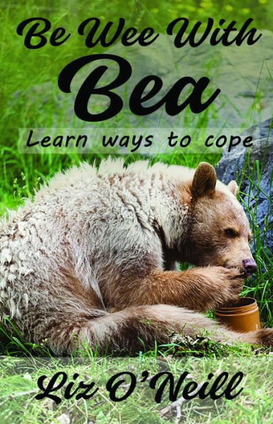 Be Wee With Bea: Learn Ways To Cope