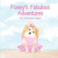 Title: Foxey's Fabulous Adventures, Author: Felicia Patterson