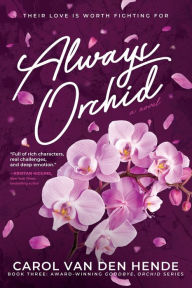 Title: Always Orchid, Author: Carol Van Den Hende