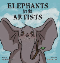 Title: Elephants Are Not Artists, Author: William Hart